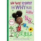 ADA Twist, Scientist: Why Files #2: Discovering Plants!