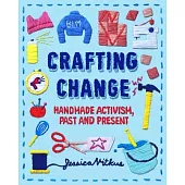 Crafting Change: Handmade Activism, Past and Present