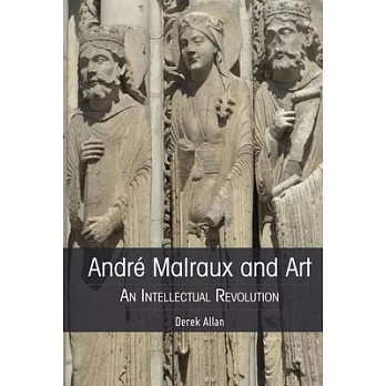 André Malraux and Art: An Intellectual Revolution