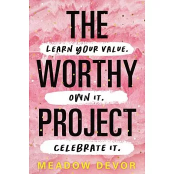 The Worthy Project: Learn Your Value. Own It. Celebrate It.
