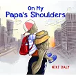 On My Papa’’s Shoulders
