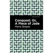 Conquest: Or, a Piece of Jade