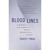 Bloodlines: A Memoir of Self-Harm and Healing Generational Trauma