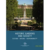 Historic Gardens and Society: Culture - Nature - Responsability