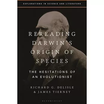 Rereading Darwin’’s Origin of Species: The Hesitations of an Evolutionist
