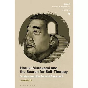 Haruki Murakami and the Search for Self-Therapy: Stories from the Second Basement