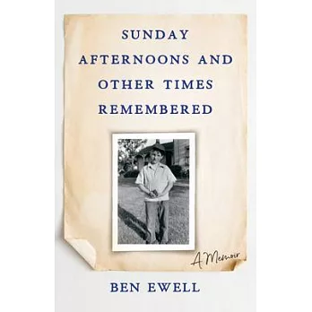 Sunday Afternoons and Other Times Remembered: A Memoir