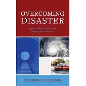 Overcoming Disaster: What Colleges Learned from Catastrophe to Recovery