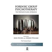 Forensic Group Psychotherapy: The Portman Clinic Approach