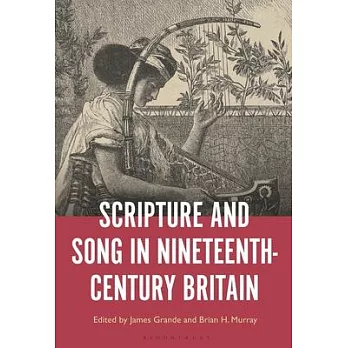 Scripture and Song in Nineteenth-Century Britain: Elite and Popular Song