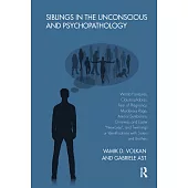 Siblings in the Unconscious and Psychopathology: Womb Fantasies, Claustrophobias, Fear of Pregnancy, Murderous Rage, Animal Symbolism, Christmas and E