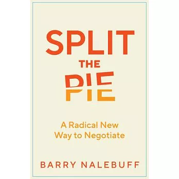 Split the Pie: A Radical New Way to Negotiate