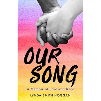 Our Song: A Memoir of Love and Race