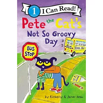 Pete the Cat’s Not So Groovy Day（I Can Read Level 1）
