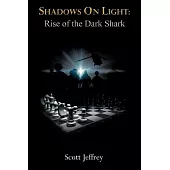 Shadows on Light: Rise of the Dark Shark
