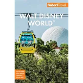 Fodor’’s Walt Disney World: With Universal and the Best of Orlando