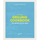 The Best Damn Grill Cookbook Written by Two Idiots