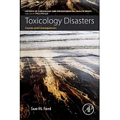 Toxicology Disasters: Causes and Consequences
