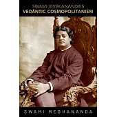 Swami Vivekananda’’s Vedantic Cosmopolitanism