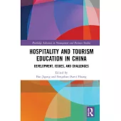 Hospitality and Tourism Education in China: Development, Issues, and Challenges