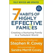 The 7 Habits of Highly Effective Families (Fully Revised and Updated): Creating a Nurturing Family in a Turbulent World