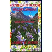 Rockies In Bloom - Wildflowers