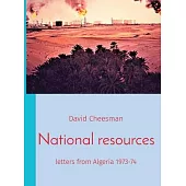 National resources: letters from Algeria 1973-74
