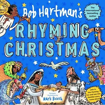Bob Hartman’’s Rhyming Christmas: The Nativity Story Told as a Poem, with Fun-Filled Pictures and Pages to Colour in