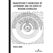 Shakespeare’’s Knowledge of Astronomy and the Birth of Modern Cosmology