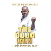 The Dojo Kun: Life Dicipline