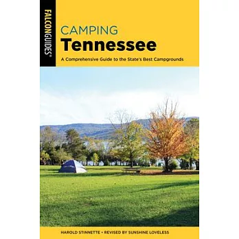 Camping Tennessee: A Comprehensive Guide to the State’’s Best Campgrounds