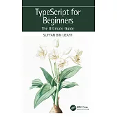 Typescript for Beginners: The Ultimate Guide