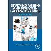 Studying Ageing and Disease in Laboratory Mice: A Handbook