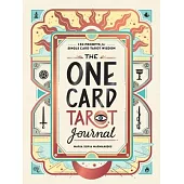 The One Card Tarot Journal: 200 Prompts for Single Card Tarot Wisdom