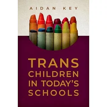 Trans Children in Today’’s Schools