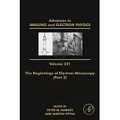 The Beginnings of Electron Microscopy - Part 2: Volume 221