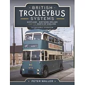 British Trolleybus Systems - Scotland, Northern Ireland and the North of England: An Historic Overview