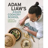 Adam Liaw’’s Asian Cookery School