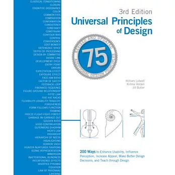 Universal Principles of Design, Completely Updated and Expanded Third Edition: 200 Ways to Enhance Usability, Influence Perception, Increase Appeal, M