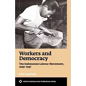 Workers and Democracy: The Indonesian Labour Movement, 1949-1957