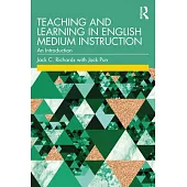 Teaching and Learning in English Medium Instruction: An Introduction