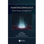 Nanotechnology: Device Design and Applications