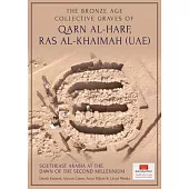 The Bronze Age Collective Graves of Qarn Al-Harf, Ras Al-Khaimah (Uae): Southeast Arabia at the Dawn of the Second Millennium