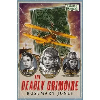 The Deadly Grimoire: An Arkham Horror Novel