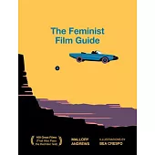 The Feminist Film Guide: 100 Great Films to See (That Also Pass the Bechdel Test)
