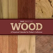 365 Days of Wood: A Perpetual Calendar