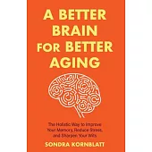 A Better Brain at Any Age