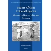 Spain’’s African Colonial Legacies: Morocco and Equatorial Guinea Compared