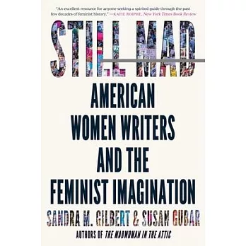 Still Mad: American Women Writers and the Feminist Imagination 1950-2020