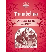 Classic Tales Second Edition Level 2: Thumbelina Activity Book